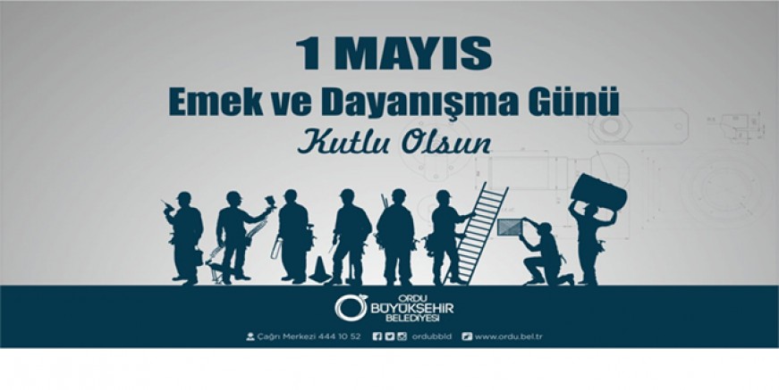 BAŞKAN GÜLER’DEN 1 MAYIS MESAJI 