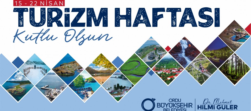 BAŞKAN GÜLER, TURİZM HAFTASINI KUTLADI